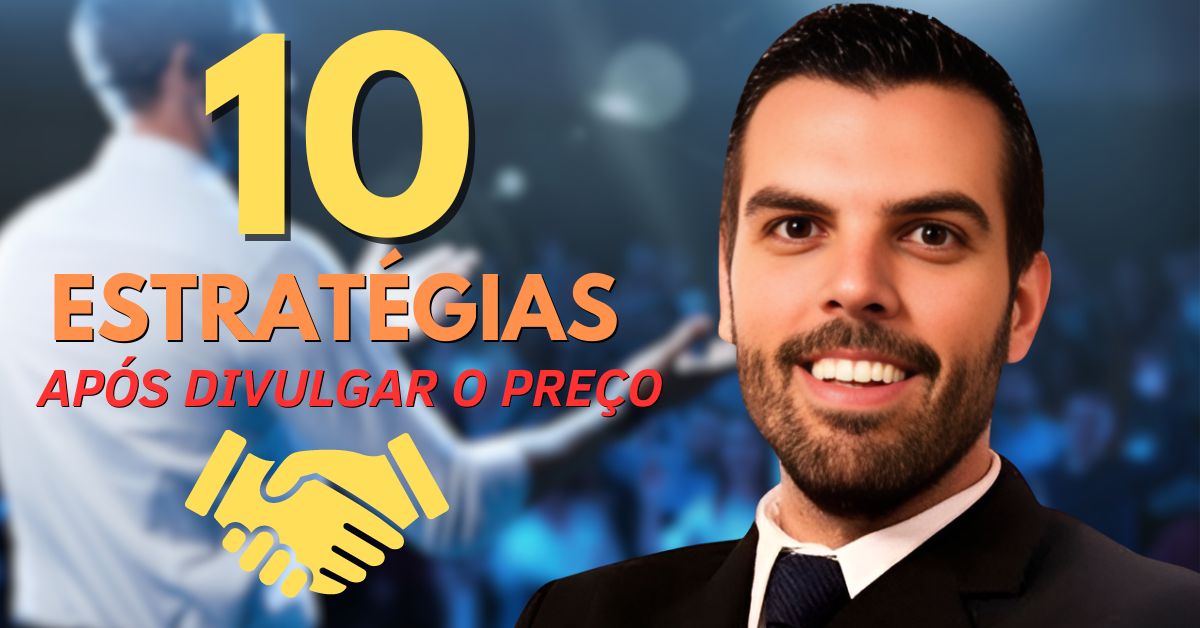 10 Estratégias para Fechar Vendas Imediatamente Após Divulgar o Preço